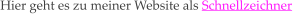Hier geht es zu meiner Website als Schnellzeichner