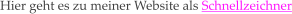Hier geht es zu meiner Website als Schnellzeichner