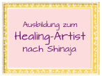 Healing-Artist nach Shinaja Ausbildung zum