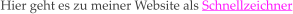 Hier geht es zu meiner Website als Schnellzeichner